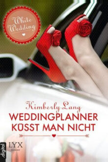 Weddingplanner küsst man nicht