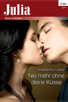 Nie mehr ohne deine Küsse