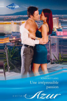 Une irrépressible passion
